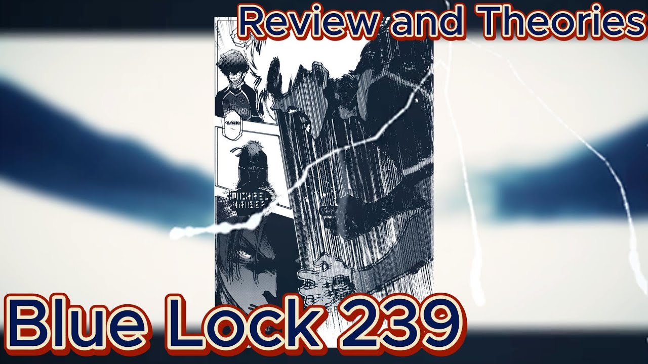 Blue Lock 239: Rin scored a hattrick?! 